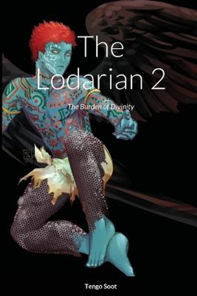 The Lodarian 2: The Burden of Divinity Tengo Soot 9781716011023