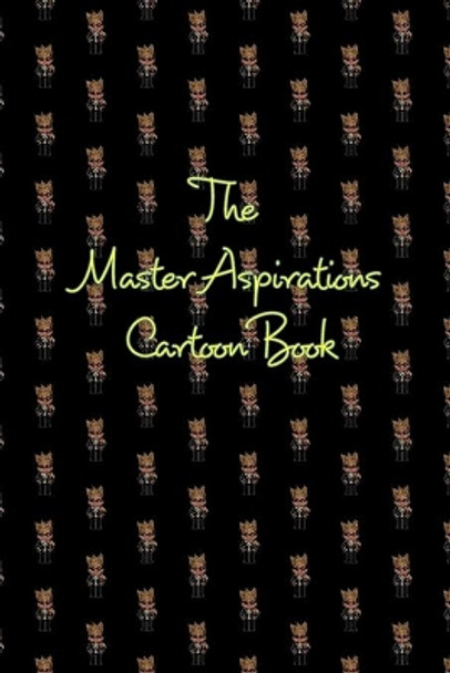 The Master Aspirations Cartoon Book: A Compilation of Illustrations by @MasterAspirations Cjd Publishing 9781715539474