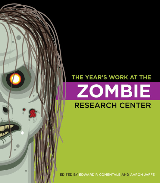 The Year's Work at the Zombie Research Center Edward P. Dallis-Comentale 9780253013873