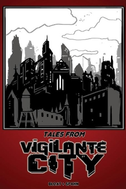 Tales From Vigilante City by Eric Bloat