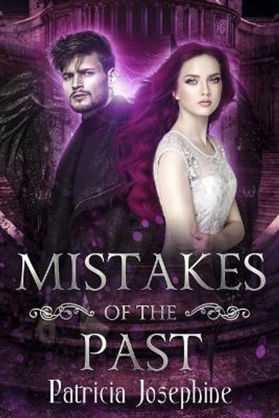 Mistakes of The Past by Patricia Josephine Lynne