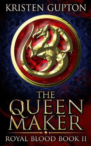 The Queen Maker Kristen Gupton 9781723487903