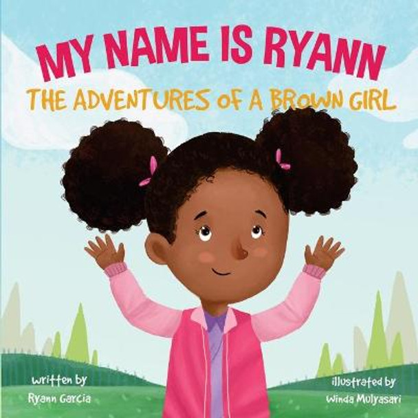 My Name Is Ryann by Ryann Garcia