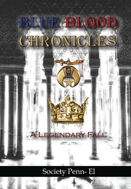 Blue Blood Chronicles A Legendary Fall by Society Penn El