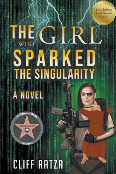 The Girl Who Sparked the Singularity Cliff Ratza 9781734144888