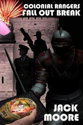 Colonial Rangers Fall Out Break Jack Moore 9781734618976
