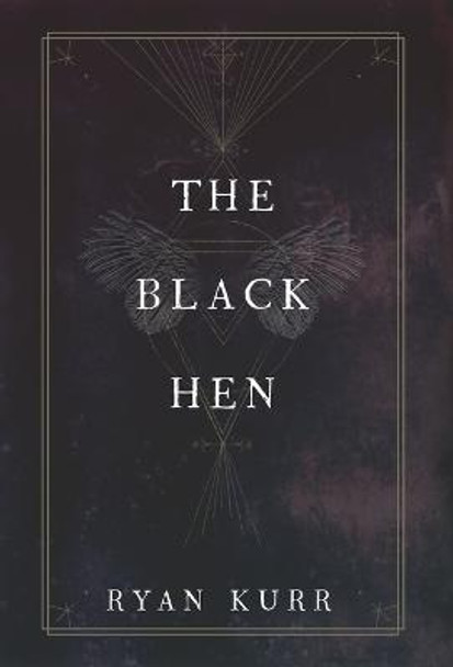 The Black Hen Ryan Kurr 9781734724561