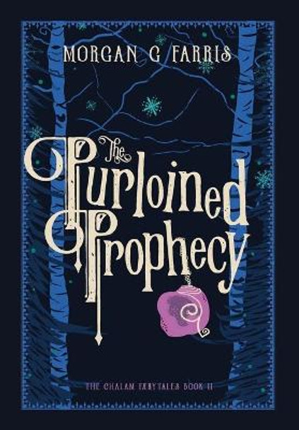The Purloined Prophecy Morgan G Farris 9781733166874