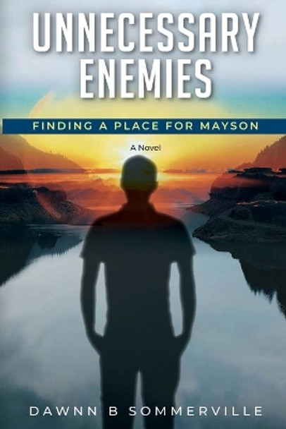 Unnecessary Enemies by Dawnn B Sommerville