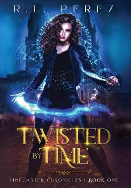 Twisted by Time R L Perez 9781735049243