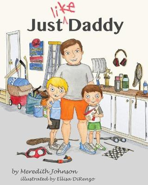 Just Like Daddy Meredith Johnson 9781734955637