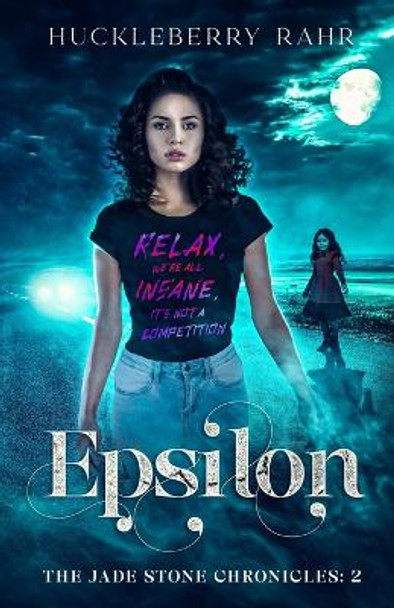 Epsilon: YA: LGBTQ+ Urban Fantasy Huckleberry Rahr 9781737837633