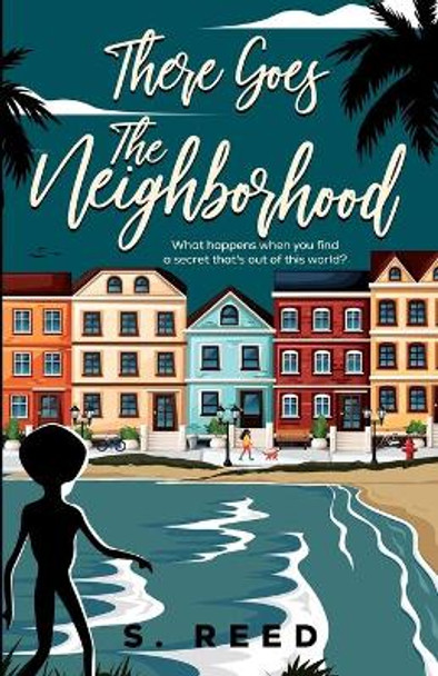 There Goes The Neighborhood by S Reed There Goes The Neighborhood by S Reed