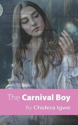 The Carnival Boy by Chidera Igwe