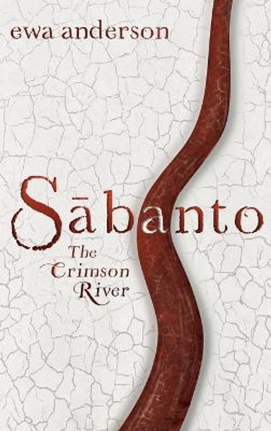 Sabanto - The Crimson River Ewa Anderson 9781778018626