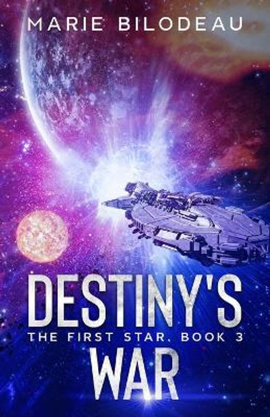 Destiny's War by Marie Bilodeau