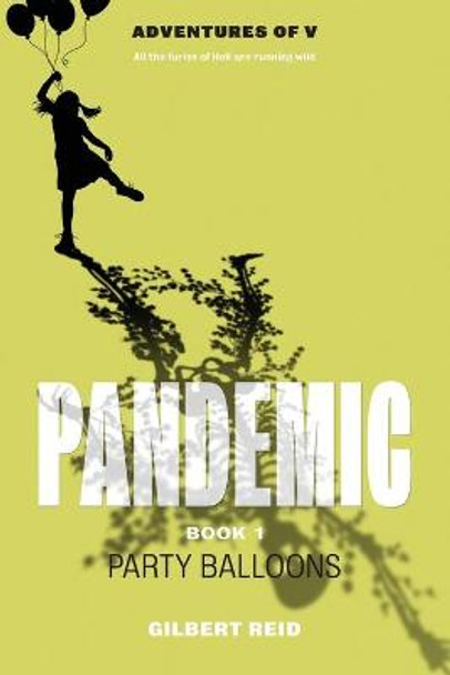 Pandemic, Book 1 by Gilbert Reid