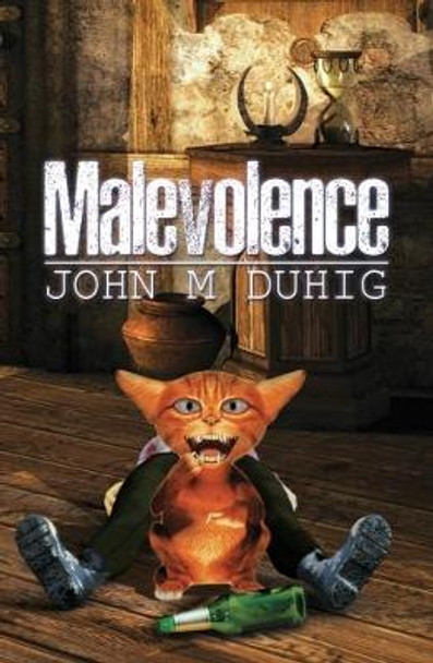 Malevolence John M. Duhig 9781786937063