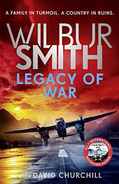 Legacy of War: The bestselling story of courage and bravery from global sensation author Wilbur Smith Wilbur Smith 9781838772246