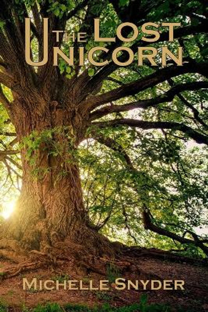 The Lost Unicorn by Michelle Paula Snyder