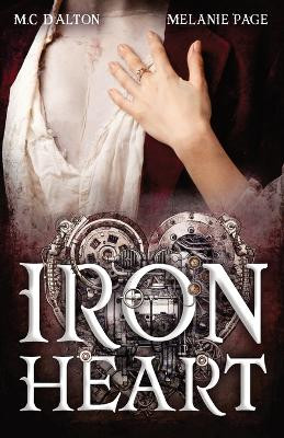 Iron Heart by M C D'Alton