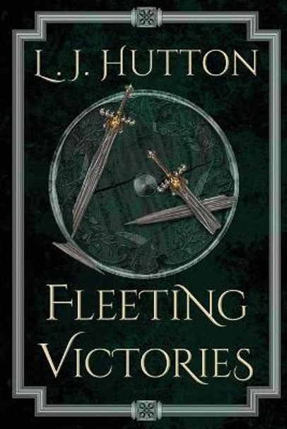 Fleeting Victories L J Hutton 9781916102026