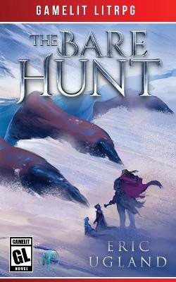 The Bare Hunt by Eric Ugland
