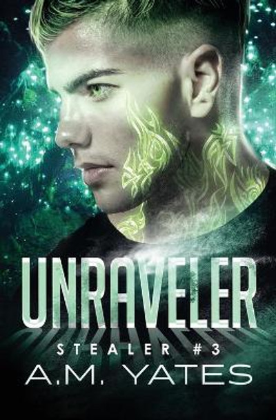 Unraveler A M Yates 9781943746033