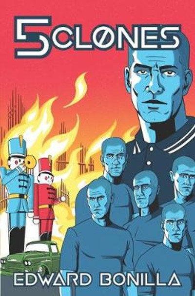 5 Clones by Edward Bonilla