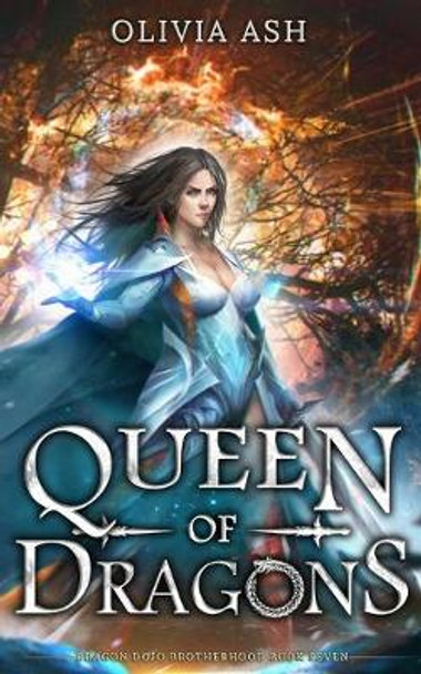 Queen of Dragons Olivia Ash 9781939997975