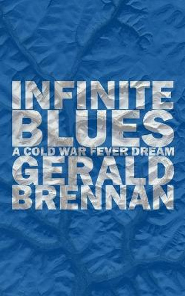 Infinite Blues by Gerald Brennan