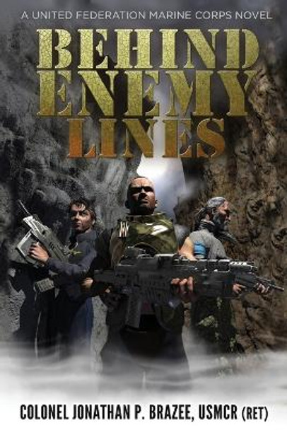 Behind Enemy Lines Jonathan P Brazee 9781945743092