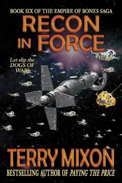 Recon in Force (Book 6 of The Empire of Bones Saga) Terry Mixon 9781947376625