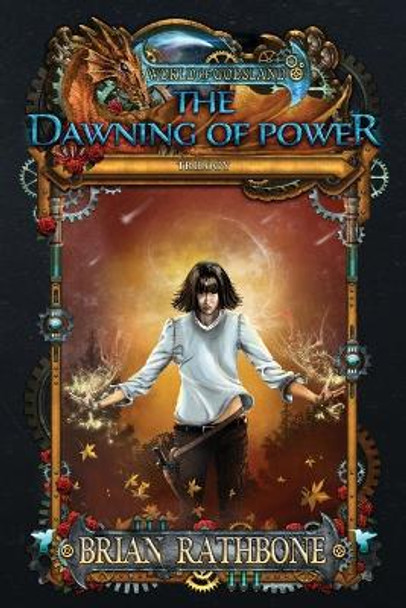 The Dawning of Power Brian Rathbone 9781945465062