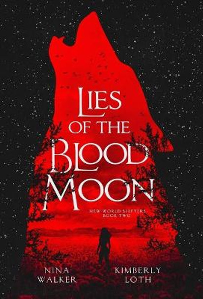 Lies of the Blood Moon Nina Walker 9781950093311