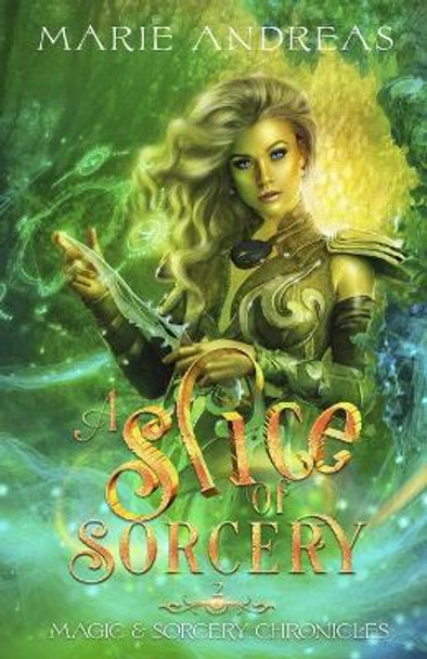 A Slice of Sorcery by Marie Andreas