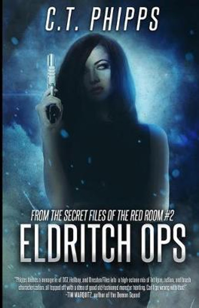 Eldritch Ops C T Phipps 9781951510305