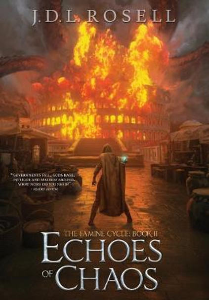 Echoes of Chaos (The Famine Cycle #2) J D L Rosell 9781952868085