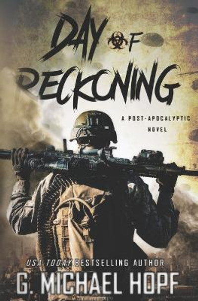 Day of Reckoning: A Post-Apocalyptic Novel G Michael Hopf 9781953462046