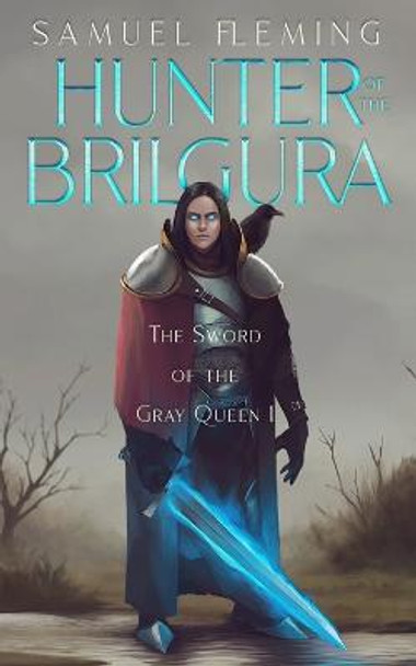 Hunter of the Brilgura by Samuel Fleming Hunter of the Brilgura by Samuel Fleming