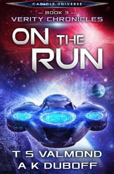 On the Run (Verity Chronicles Book 3) A K DuBoff 9781954344075