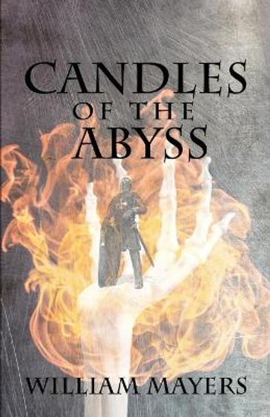 Candles of the Abyss by William Mayers