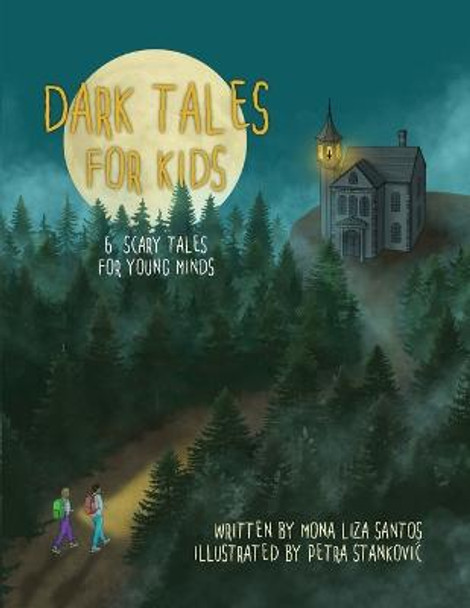 Dark Tales for Kids: 6 Scary Tales for Young Minds Petra Stankovic 9781955560566