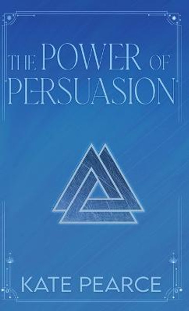 The Power of Persuasion Kate Pearce 9781957727929