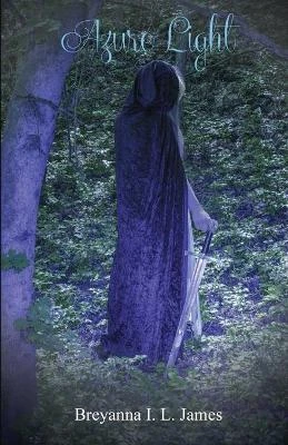 Azure Light by Breyanna I L James