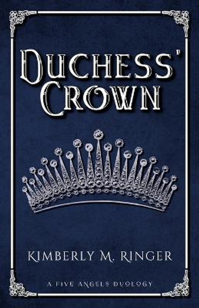 Duchess' Crown Kimberly M Ringer 9781957447018