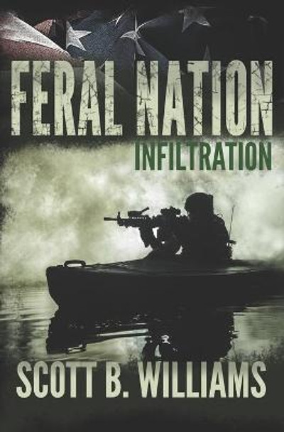 Feral Nation - Infiltration Scott B Williams 9781976219399