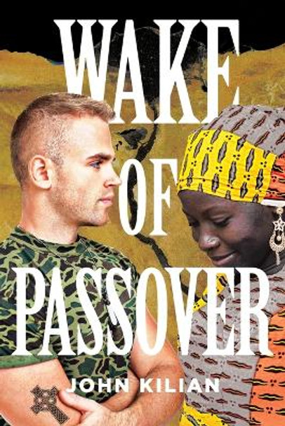 Wake of Passover John Kilian 9781958004081