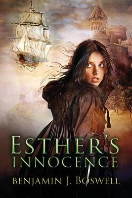 Esther's Innocence by Benjamin J Boswell