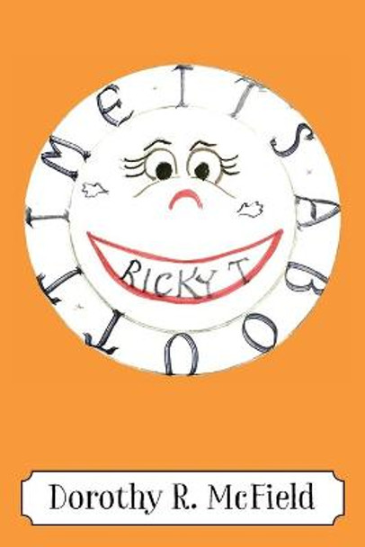 It's About Time, Ricky T.! by Dorothy R McField